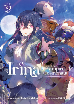Irina The Vampire Cosmonaut Vol 02 Light Novel