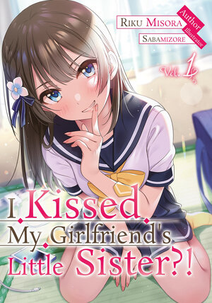I Kissed My Girlfriends Little Sister vol 01 Light Novel