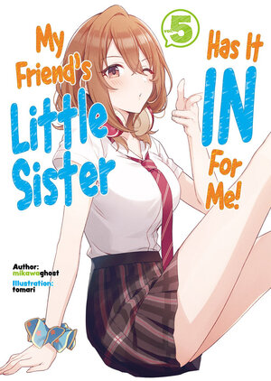 My Friends Little Sister Has It In For Me vol 05 Light Novel