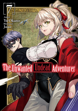 Unwanted Undead Adventurer vol 07 Light Novel