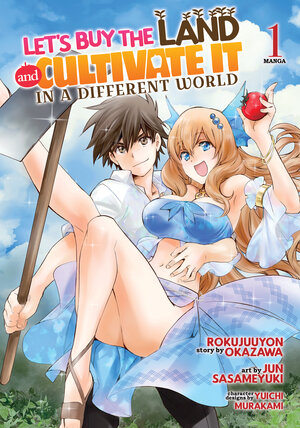 Let's Buy the Land and Cultivate It in a Different World vol 01 GN Manga
