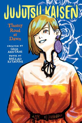 Jujutsu Kaisen: Thorny Road at Dawn Light Novel