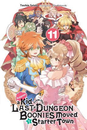 Suppose a Kid from the Last Dungeon Boonies Moved to a Starter Town vol 11 Light Novel
