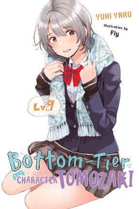 Bottom-Tier Character Tomozaki vol 09 Light Novel