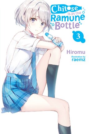 Chitose Is in the Ramune Bottle vol 03 Light Novel
