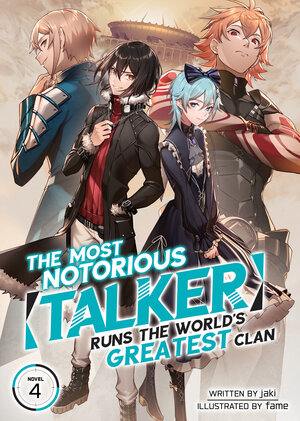The Most Notorious Talker Runs The World's Greatest Clan vol 04 Light Novel