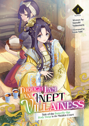 Though I Am an Inept Villainess: Tale of the Butterfly-Rat Body Swap in the Maiden Court vol 04 Light Novel