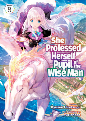 She Professed Herself Pupil Of The Wise Man vol 08 Light Novel