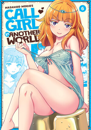 Call Girl in another world vol 06 GN Manga
