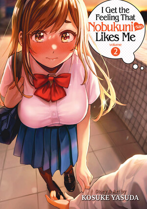 I Get the Feeling That Nobukuni-san Likes Me vol 02 GN Manga