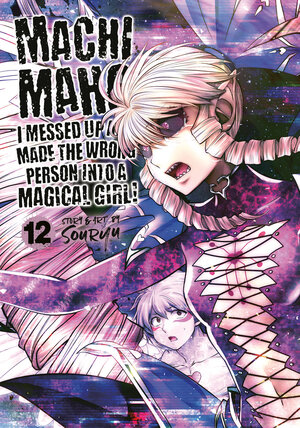 Machimaho: I Messed Up and Made the Wrong Person Into a Magical Girl! vol 12 GN Manga