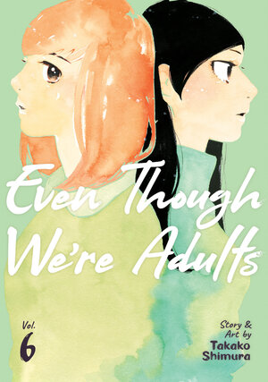 Even Though We're Adults vol 06 GN Manga