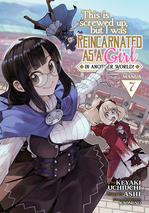 This is screwed up, but I was reincarnated as a girl in another world vol 07 GN Manga