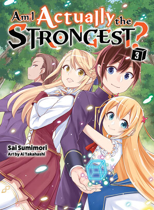 Am I Actually the Strongest? vol 03 Light Novel