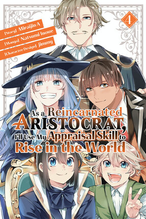 As a Reincarnated Aristocrat, I'll Use My Appraisal Skill to Rise in the World vol 04 GN Manga