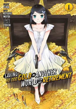 Saving 80,000 Gold in Another World for My Retirement vol 01 GN Manga