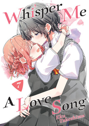 Whisper Me a Love Song vol 07 GN Manga