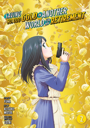 Saving 80,000 Gold in Another World for My Retirement vol 02 GN Manga
