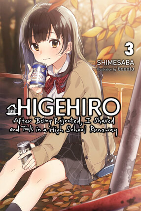 Higehiro: After Being Rejected, I Shaved and Took in a High School Runaway vol 03 Light Novel