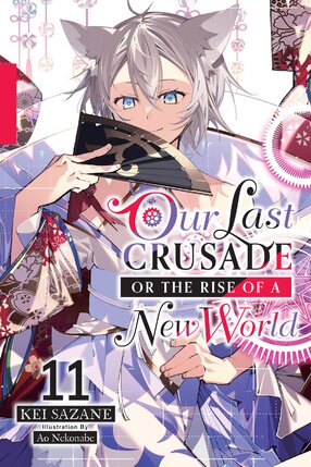 Our Last Crusade or the Rise of a New World vol 11 Light Novel