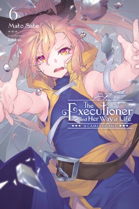 The Executioner and Her Way of Life vol 06 Light Novel