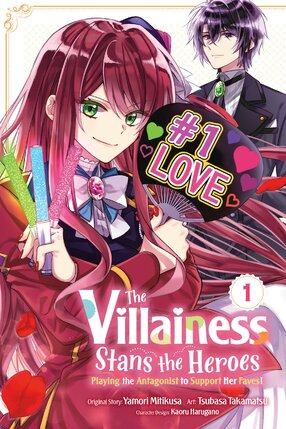 The Villainess Stans the Heroes: Playing the Antagonist to Support Her Faves! vol 01 GN Manga