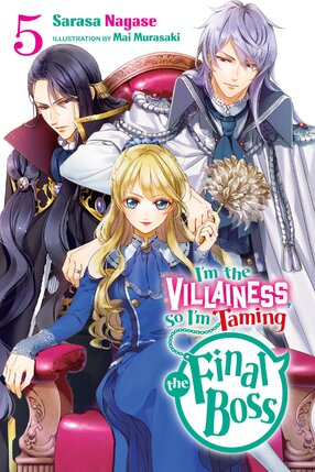 I'm the Villainess, So I'm Taming the Final Boss vol 05 Light Novel