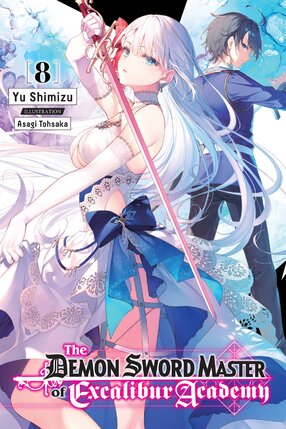 The Demon Sword Master of Excalibur Academy vol 08 Light Novel