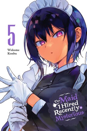 The Maid I hired Recently is mysterious vol 05 GN Manga