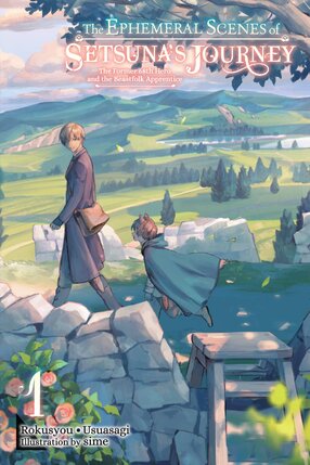 The Ephemeral Scenes of Setsuna's Journey vol 01 Light Novel