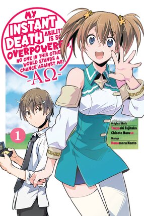 My Instant Death Ability Is So Overpowered, No One in This Other World Stands a Chance Against Me! Vol 01 GN Manga