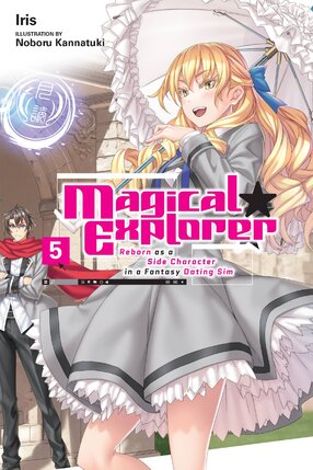 Magical Explorer vol 05 Light Novel