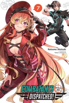 Combatants Will Be Dispatched! vol 07 Light Novel