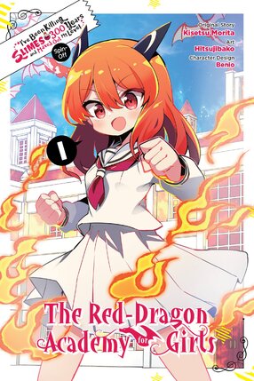 I've Been Killing Slimes for 300 Years and Maxed Out My Level Spin-off: The Red Dragon Academy for Girls vol 01 GN Manga