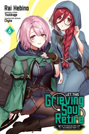 Let This Grieving Soul Retire vol 06 GN Manga