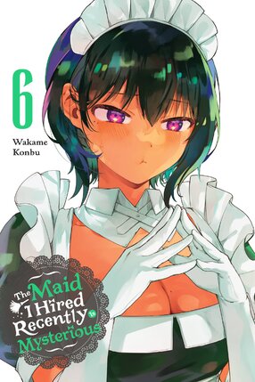 The Maid I hired Recently is mysterious vol 06 GN Manga