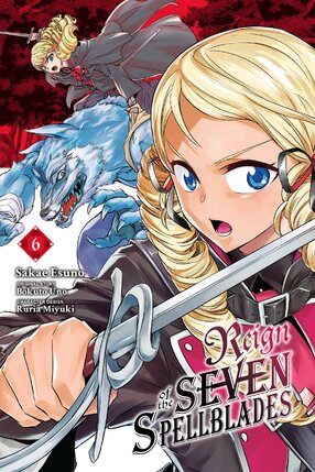 Reign of the Seven Spellblades vol 06 GN Manga