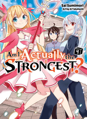 Am I Actually the Strongest? vol 04 Light Novel