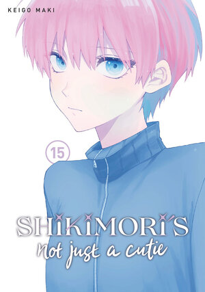 Shikimori's Not Just a Cutie vol 15 GN Manga