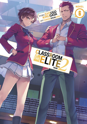 Classroom of the Elite: Year 2 vol 06 Light Novel