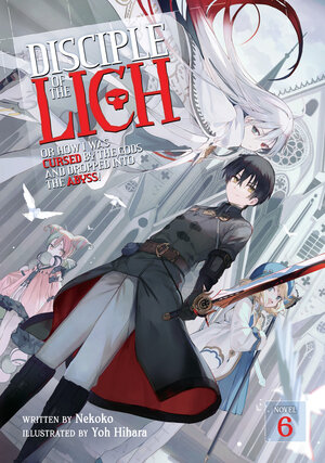 Disciple Of the Lich vol 06 Light Novel