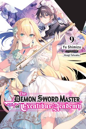 The Demon Sword Master of Excalibur Academy vol 09 Light Novel