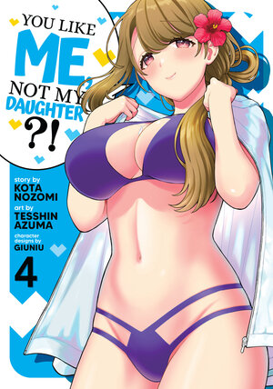 You Like Me Not My Daughter vol 04 GN Manga