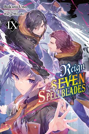 Reign of the Seven Spellblades vol 09 Light Novel