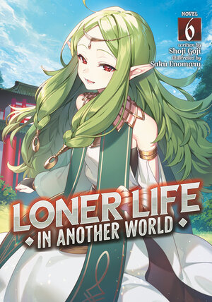 Loner Life In Another World vol 06 Light Novel