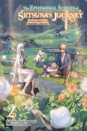 The Ephemeral Scenes of Setsuna's Journey vol 02 Light Novel