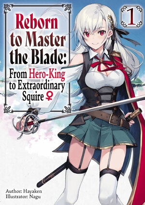 Reborn to Master the Blade: From Hero-King to Extraordinary Squire vol 01 Light Novel