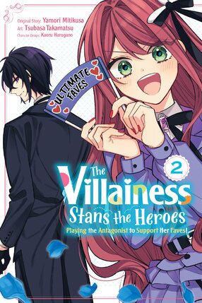 The Villainess Stans the Heroes: Playing the Antagonist to Support Her Faves! vol 02 GN Manga
