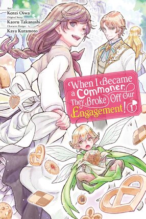 When I Became a Commoner, They Broke Off Our Engagement! vol 01 GN Manga