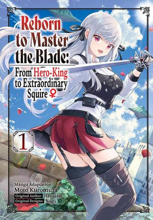 Reborn to Master the Blade: From Hero-King to Extraordinary Squire vol 01 GN Manga